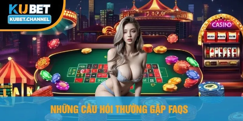 Những Câu Hỏi Thường Gặp Faqs