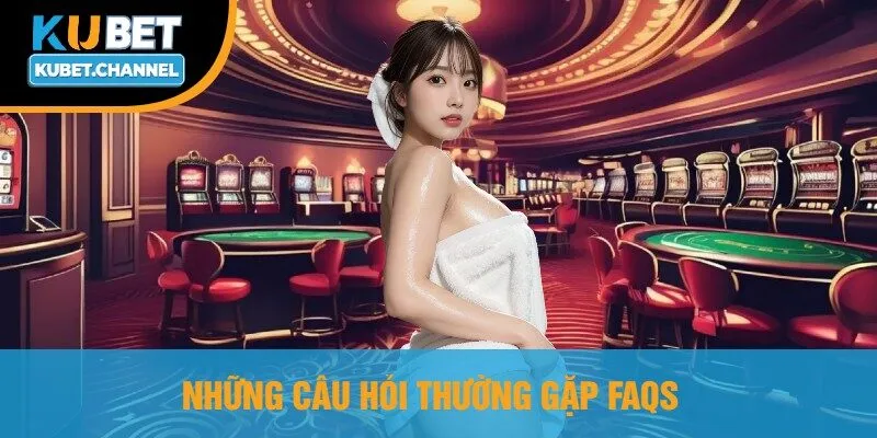 Những Câu Hỏi Thường Gặp Faqs