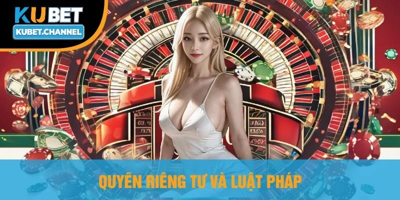 Quyền Riêng Tư Và Luật Pháp