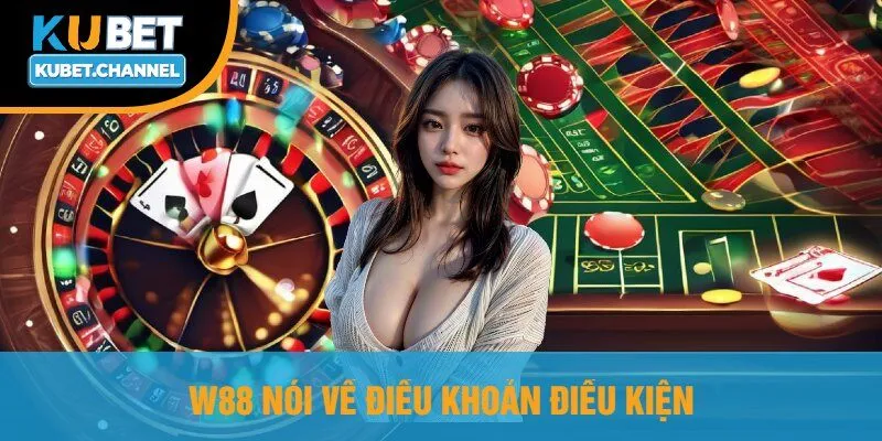 Kubet Nói Về Điều Khoản Điều Kiện